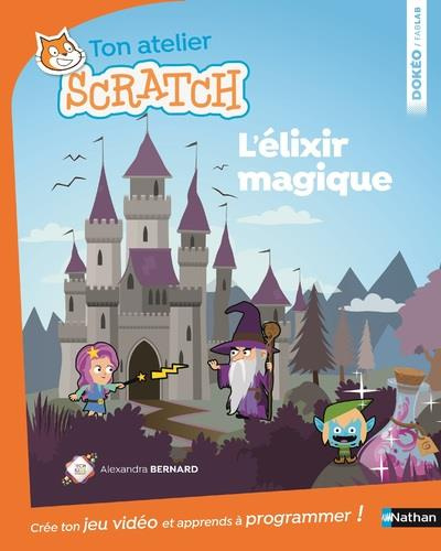 Emprunter Ton atelier scratch. L'élixir magique livre