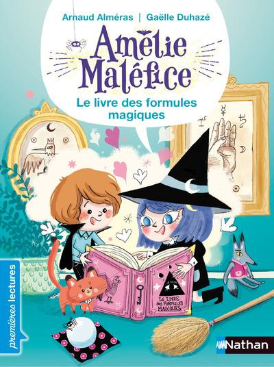 Emprunter Amélie Maléfice. Le livre des formules magiques livre