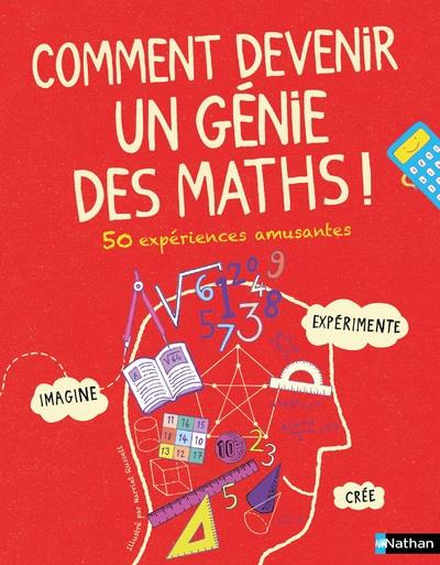 Emprunter Comment devenir un génie des maths ! 50 expériences amusantes livre