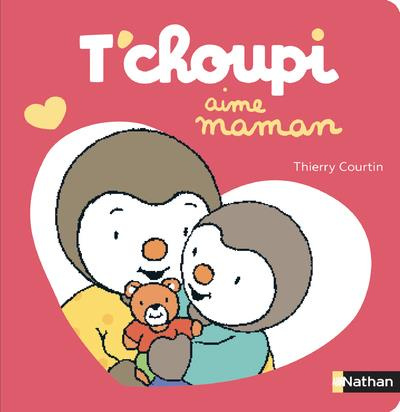 Emprunter T'choupi aime maman livre