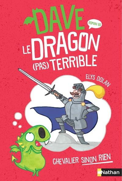 Emprunter Dave le dragon (pas) terrible : Chevalier sinon rien livre