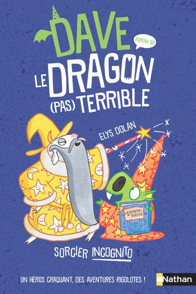 Emprunter Dave le dragon (pas) terrible : Sorcier incognito livre