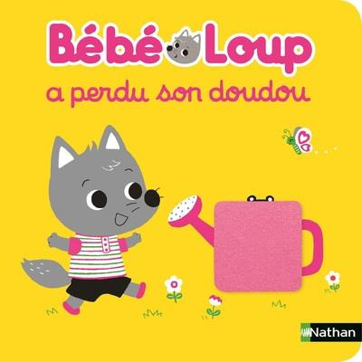Emprunter Bébé Loup : Bébé Loup a perdu son doudou livre