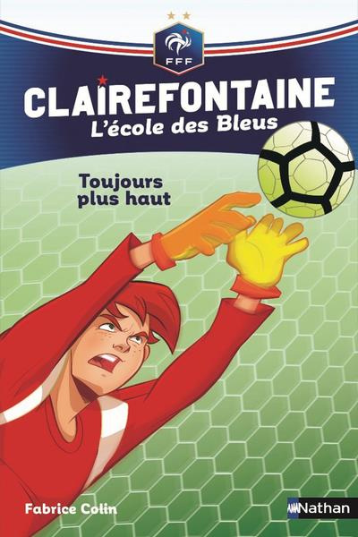 Emprunter Clairefontaine - L'école des Bleus Tome 7 : Toujours plus haut livre