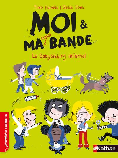 Emprunter Moi & ma super bande Tome 11 : Le baby-sitting infernal livre
