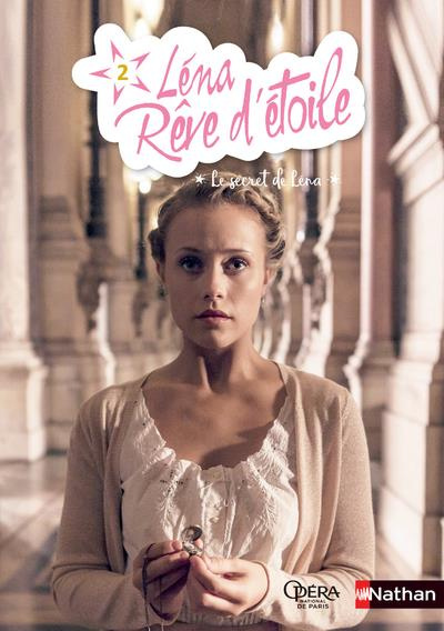 Emprunter Léna, rêve d'étoile Tome 2 : Le secret de Léna livre