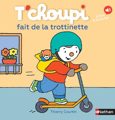 Emprunter T'Choupi fait de la trotinnette livre