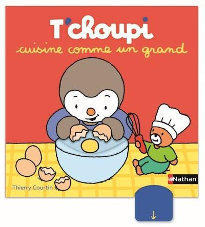 Emprunter T'choupi cuisine comme un grand livre