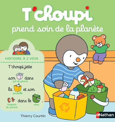 Emprunter T'choupi, l'ami des petits : T'choupi prend soin de la planète livre