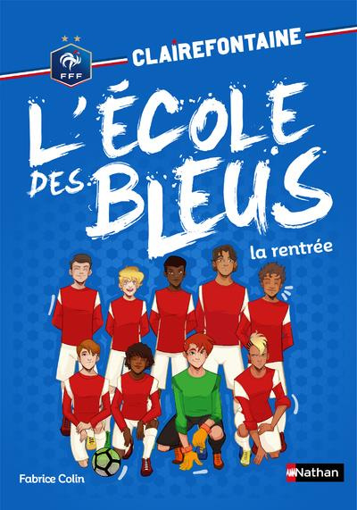 Emprunter Clairefontaine - L'école des Bleus Tome 1 : La rentrée livre