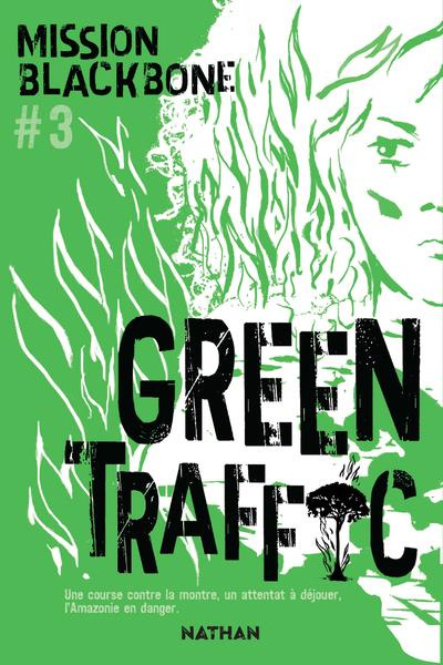 Emprunter Mission Blackbone Tome 3 : Green traffic livre