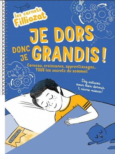 Emprunter Je dors donc je grandis ! Cerveau, croissance, apprentissages... Tous les secrets du sommeil livre