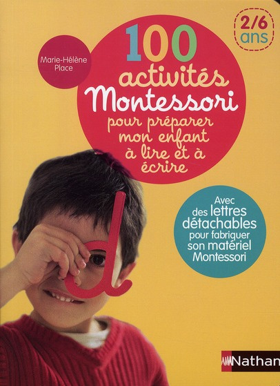Emprunter 100 activités Montessori pour préparer mon enfant à lire et à écrire. 2/6 ans livre