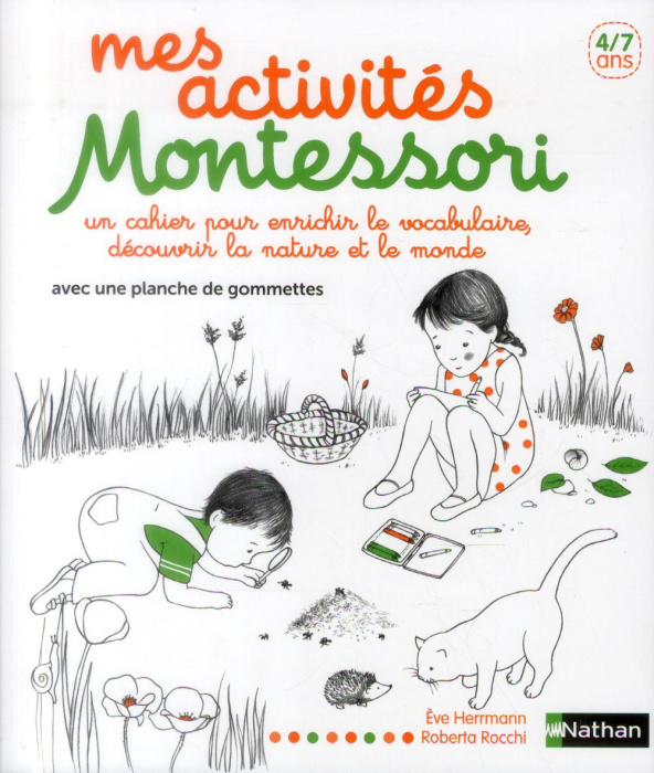 Emprunter Mes activités d'éveil Montessori . Un cahier pour enrichir le vocabulaire, découvrir la nature et le livre