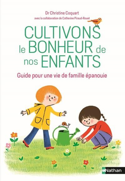 Emprunter Cultivons le bonheur de nos enfants. Guide pour une vie de famille épanouie livre
