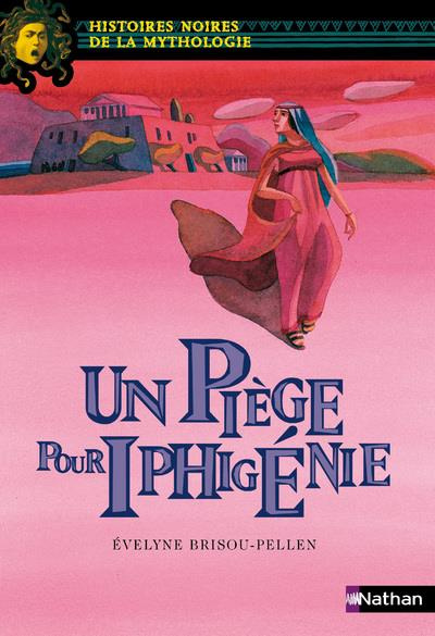Emprunter un piège pour Iphigénie livre