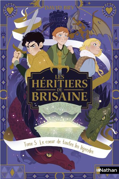 Emprunter Les Héritiers de Brisaine Tome 5 : Le Coeur de toutes les légendes livre