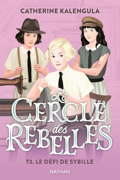 Emprunter Le cercle des rebelles Tome 3 : Le défi de Sybille livre