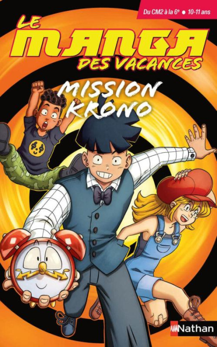 Emprunter Le manga des vacances Du CM2 à la 6e. Mission Krono livre