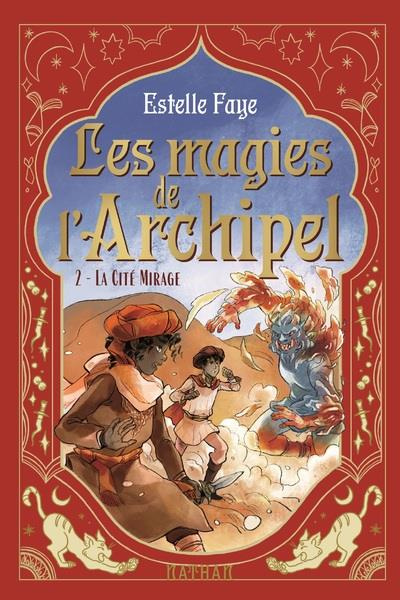 Emprunter Les magies de l'archipel Tome 2 : La cité mirage livre