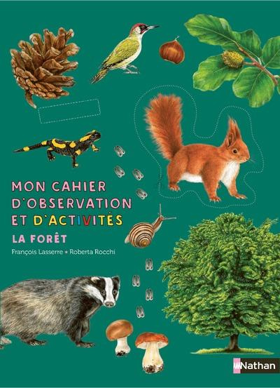 Emprunter Mon cahier d'observation et d'activités. La forêt livre