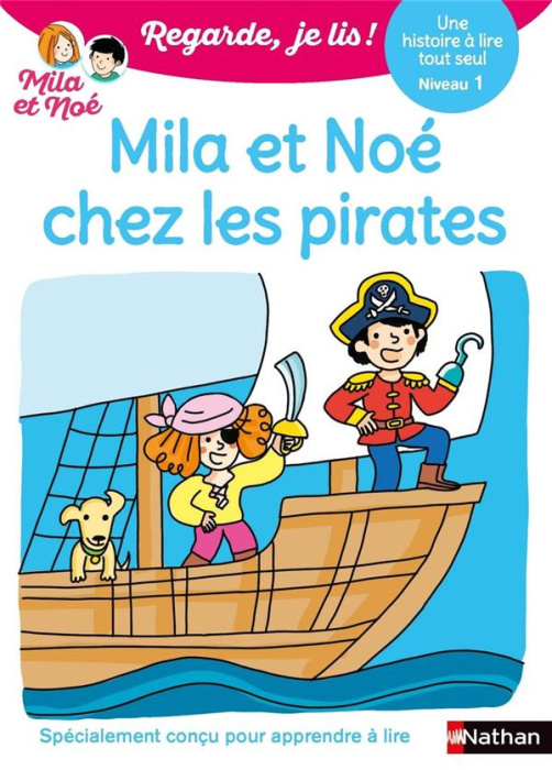 Emprunter Mila et Noé : Mila et Noé chez les pirates - Niveau 1 livre