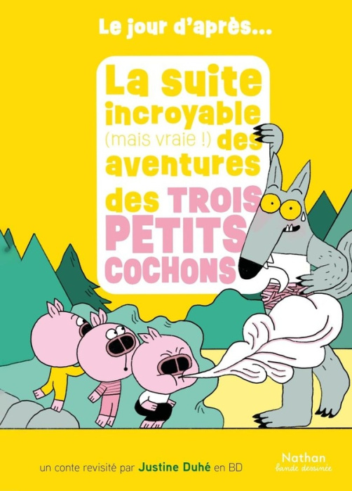 Emprunter La suite incroyable (mais vraie !) des aventures des Trois petits cochons livre