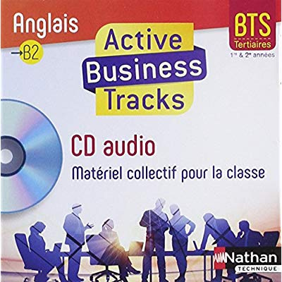 Emprunter Anglais B2 BTS tertiaires 1re et 2e années Active Business Tracks. Edition 2018. 1 CD audio livre