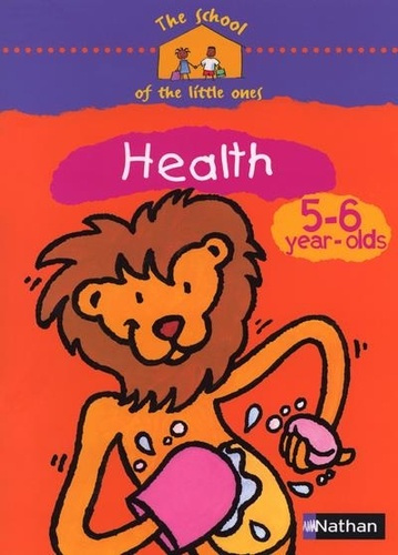 Emprunter The school of the little ones Health 4-5 year-olds Cahier d'activités en anglais livre