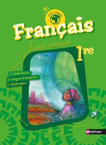 Emprunter Français 1re Futur simple. Livre de l'élève livre