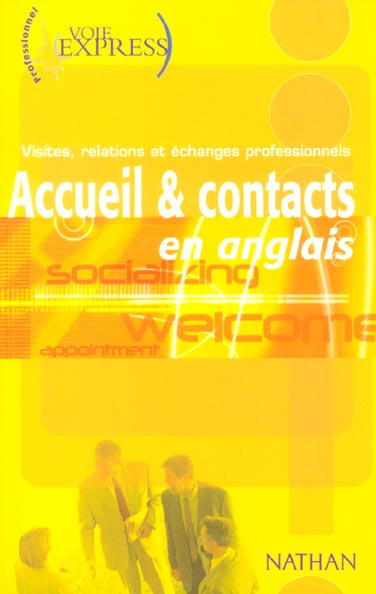 Emprunter Accueil & contacts en anglais. Visites, relations et échanges professionnels livre