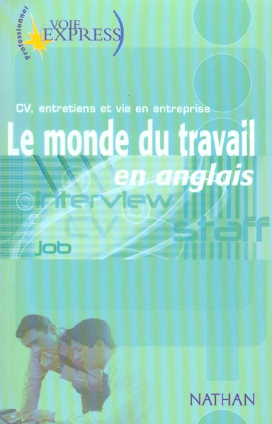 Emprunter Le monde du travail en anglais. CV, entretiens et vie en entreprise livre