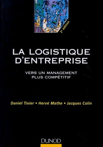Emprunter LA LOGISTIQUE D'ENTREPRISE - 2EME EDITION - VERS UN MANAGEMENT PLUS COMPETITIF livre