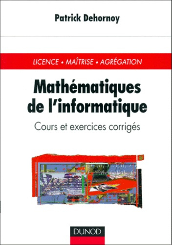 Emprunter Mathématiques de l'informatique. Cours et exercices corrigés livre