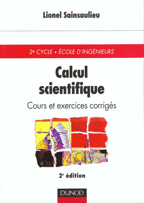 Emprunter CALCUL SCIENTIFIQUE. Cours et exercices corrigés, 2ème édition livre