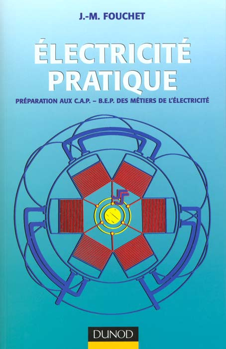 Emprunter Electricité Pratique. Préparation aux C.A.P. - B.E.P. des Métiers de L'Electricité livre