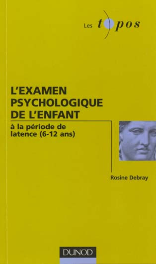 Emprunter L'examen psychologique de l'enfant à la période de latence (6-12 ans) livre