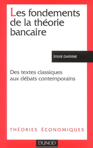 Emprunter Les fondements de la théorie bancaire. Des textes classiques aux débats contemporains livre