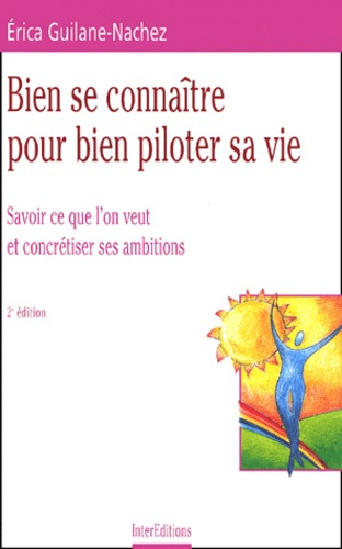 Emprunter BIEN SE CONNAITRE POUR BIEN PILOTER SA VIE - 2EME EDITION - SAVOIR CE QUE L'ON VEUT ET CONCRETISER S livre
