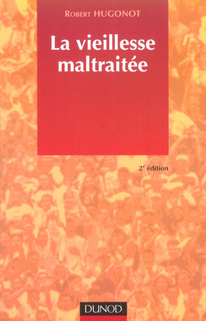 Emprunter La vieillesse maltraitée. 2ème édition livre