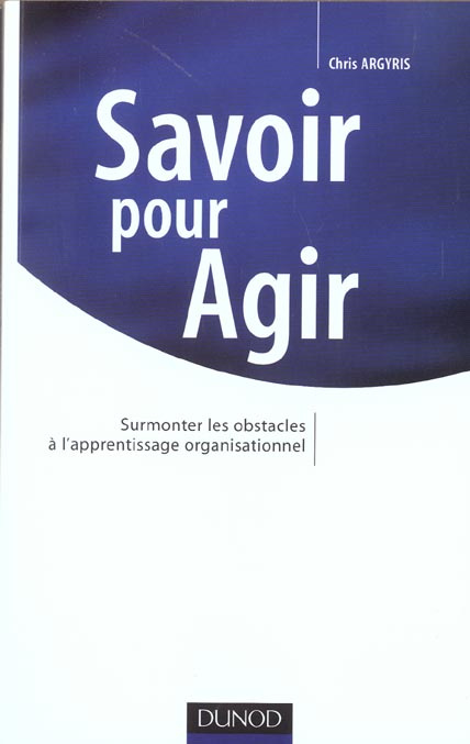 Emprunter Savoir pour agir. Surmonter les obstacles à l'apprentissage organisationnel livre