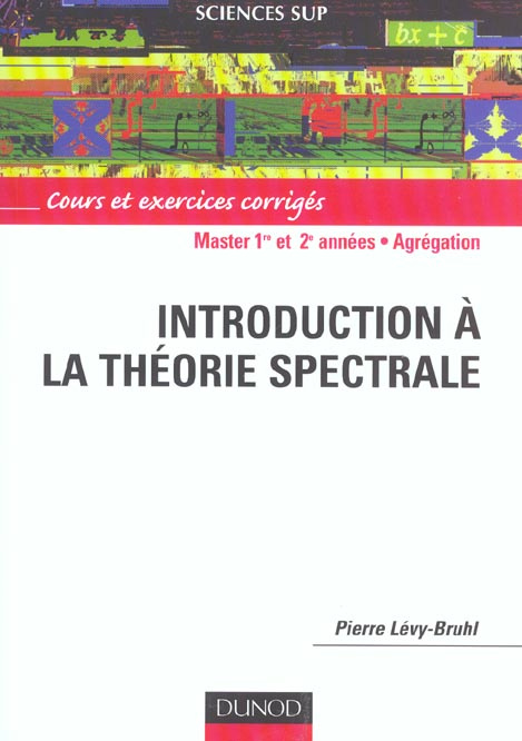 Emprunter Introduction à la théorie spectrale. Cours et exercices corrigés livre