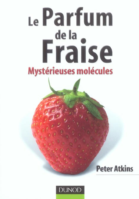 Emprunter Le Parfum de la Fraise. Mystérieuses molécules livre