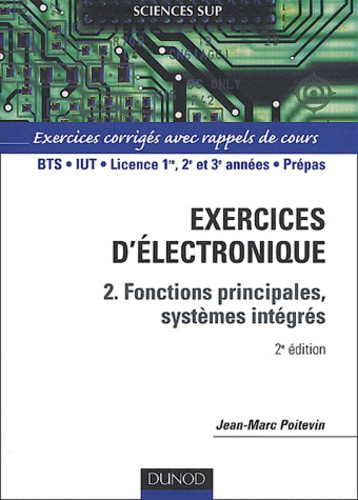 Emprunter Exercices d'électronique. Tome 2, Fonctions principales, systèmes intégrés, 2e édition livre