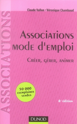 Emprunter Associations Mode d'emploi. Créer, Gérer, Animer, 6e édition livre