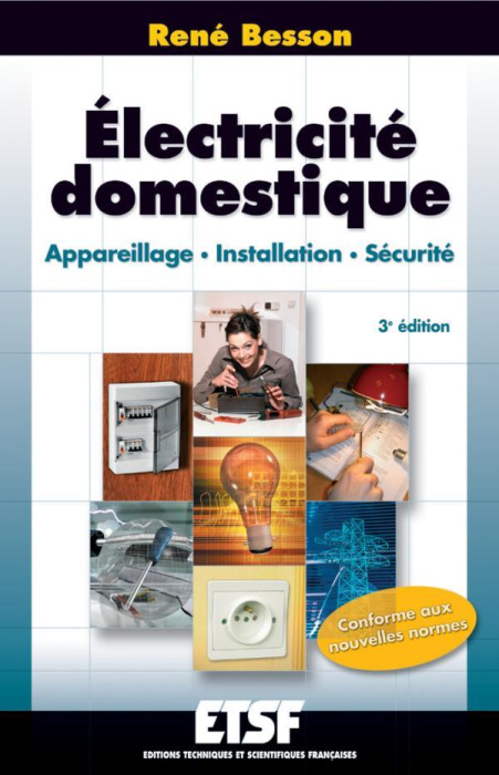 Emprunter Electricité domestique. Appareillage, installation, sécurité, 3e édition livre