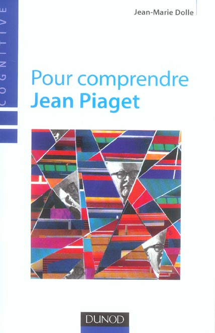 Emprunter Pour comprendre Jean Piaget. 3e édition revue et augmentée livre