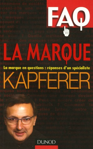 Emprunter FAQ La Marque. La marque en questions : réponses d'un spécialiste livre