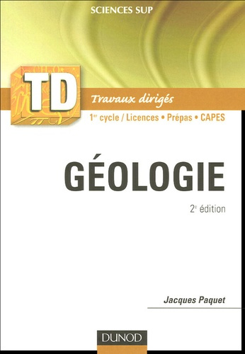 Emprunter Géologie. Rappels de cours, questions de réflexion, exercices d'entraînement, problèmes, 2e édition livre