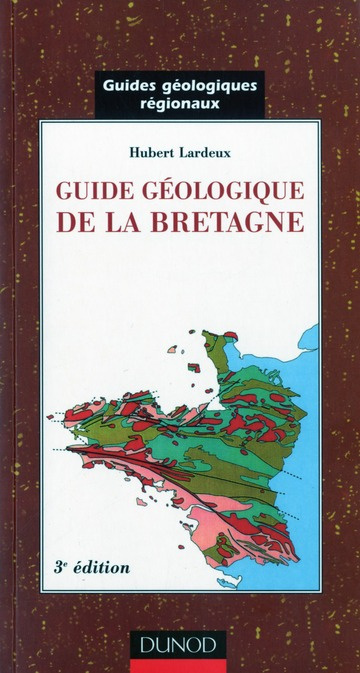 Emprunter GUIDES GEOLOGIQUES - T01 - GUIDE GEOLOGIQUE DE LA BRETAGNE - 3EME EDITION livre